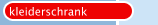 kleiderschrank